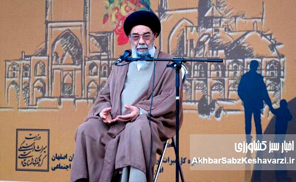 فرمان تخریب یا بی‌خبری؟ واکنش‌ها به اظهارات جنجالی امام‌جمعه اصفهان درباره میراث تاریخی